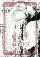 <<オリジナル>> WHITE ROSES 8 / さくや凛 / Gotcha!