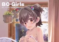 <<シンデレラガールズ（アイマス）>> BO-Girls / マドロス冨田 / 秒殺狸団