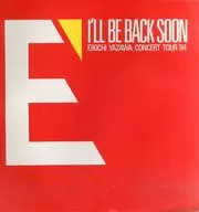 <<パンフレット(ライブ)>> パンフ)I’LL BE BACK SOON EIKICHI YAZAWA CONCERT TOUR ’84